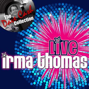 Live Irma - [The Dave Cash Collection]