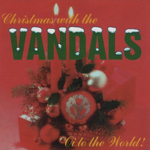 Christmas with the Vandals: Oi to the World!