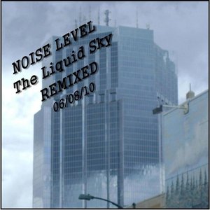 The Liquid Sky Remixed