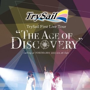 TrySail First Live Tour "The Age of Discovery"