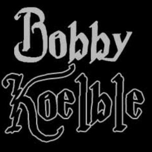 Bobby Koelble için avatar