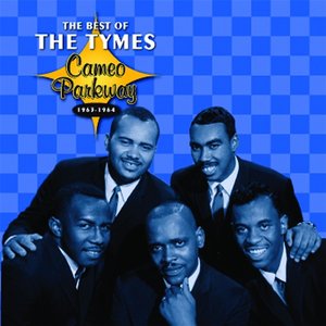 The Best Of The Tymes 1963-1964