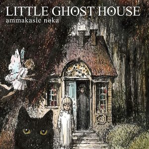 LITTLE GHOST HOUSE