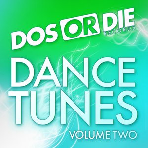 Dos or Die Dance Tunes Vol. 2