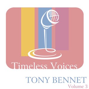 Timeless Voices: Tony Bennett, Vol. 3