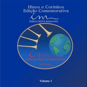 Hinos e Corinhos Edição Comemorativa, Vol. 1