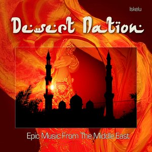 Desert Nation - Epic Music From The Middle East