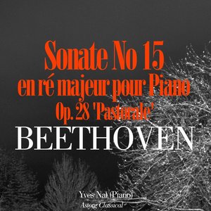 Beethoven: Sonate No. 15 en ré majeur pour piano, Op. 28 'Pastorale'