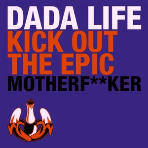 Kick Out The Epic Motherf**ker - Single