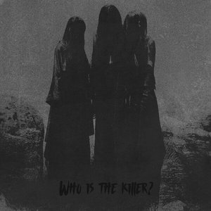 Who Is the killer?