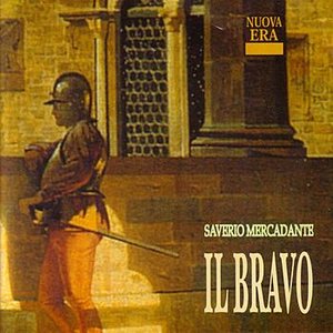 Mercadante: Il Bravo