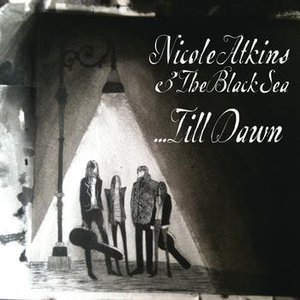 Nicole Atkins & The Black Sea... Till Dawn