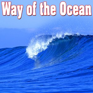 Way of the Ocean - Sounds of Nature