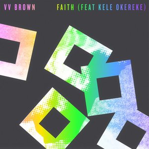 Faith (feat. Kele Okereke)