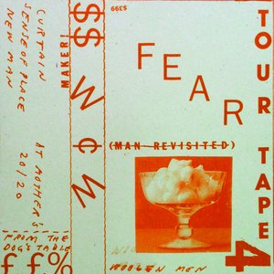 Fear (Man Revisited) TOUR TAPE 4