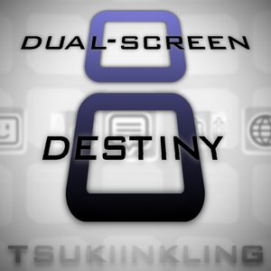 Dual-Screen Destiny