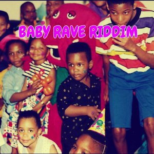 Baby Rave Riddim