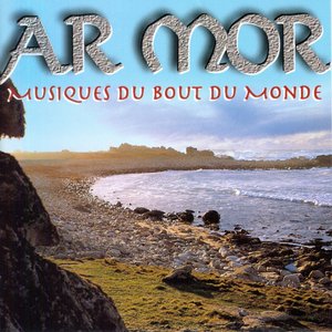 Ar mor (Musiques du bout du monde)
