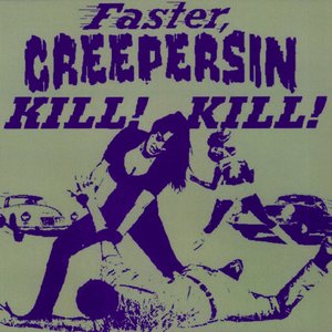 Faster Creepersin Kill! Kill!