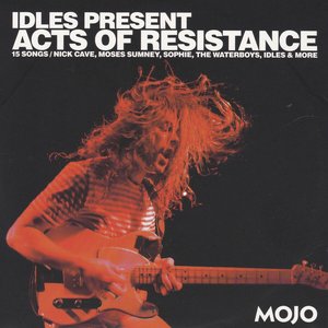 Idles Present Acts Of Resistance