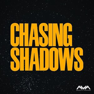 Chasing  Shadows