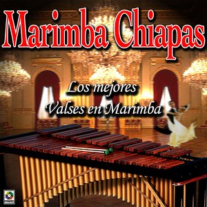 Marimba Chiapas-Los Mejores Valses En Marimba