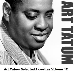 Art Tatum Selected Favorites, Vol. 12