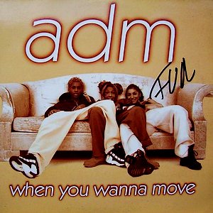 When You Wanna Move