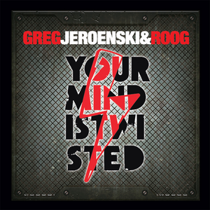 Greg, Jeroenski & Roog - Your Mind Is Twisted - Zortam Music