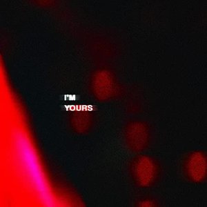 I'm Yours - Single