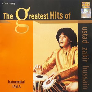 The Greatest Hits of Ustad Zakir Hussain