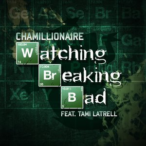 Watching Breaking Bad (feat. Tami Latrell) - Single