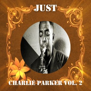 Just Charlie Parker, Vol. 2