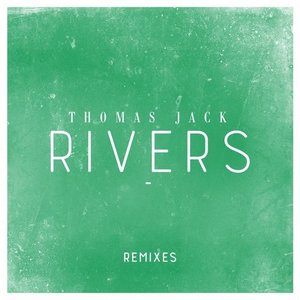Image for 'Rivers (Remixes)'
