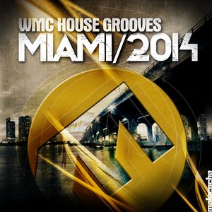 Miami 2014 (WMC House Grooves)