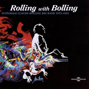 Rolling With Bolling 1973-1983 (Intégrale Claude Bolling Big Band)