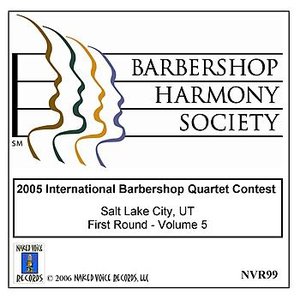 2005 International Barbershop Quartet Contest - First Round - Volume 5