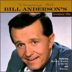 Whispering Bill Anderson's Greatest Hits