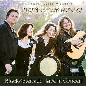 Blythe and Merry (Blackwaterside Live in Concert)