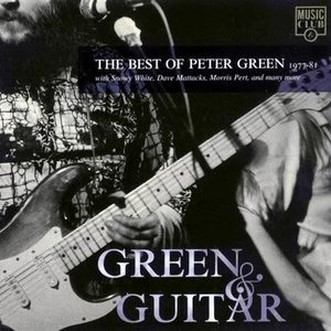 Green & Guitar: The Best of Peter Green 1977-81