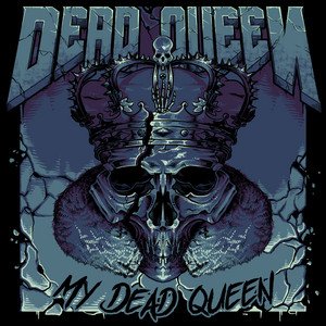 My Dead Queen
