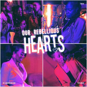 Our Rebellious Hearts (feat. Rita Brent) - Single