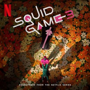 Squid Game 3: Soundtrack from the Netflix Series