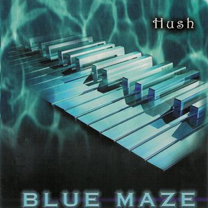 Blue Maze - Hush