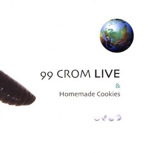 99 Crom Live & Homemade Cookies