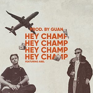Hey Champ (feat. Abel) - Single