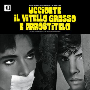 Uccidete Il Vitello Grasso E Arrostitelo