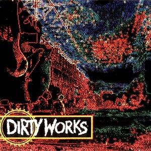 Dirtyworks