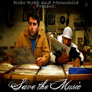 MoonChild and Robo Robb Present: Save The Music