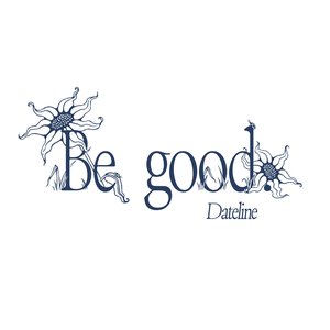 Be Good [Explicit]